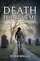 Algopix Similar Product 4 - Death Follows Me A Short Story 