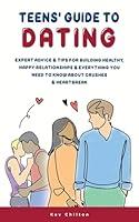 Algopix Similar Product 16 - Teens Guide to Dating Expert Advice 