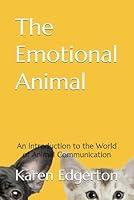 Algopix Similar Product 13 - The Emotional Animal An Introduction