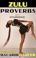 Algopix Similar Product 8 - Zulu Proverbs with Ntandokazi South