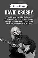 Algopix Similar Product 13 - David Crosby The Biography Life 