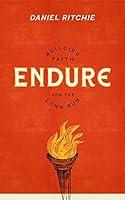 Algopix Similar Product 20 - Endure: Building Faith for the Long Run