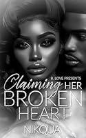 Algopix Similar Product 15 - Claiming Her Broken Heart