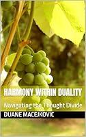 Algopix Similar Product 14 - HARMONY WITHIN DUALITY Navigating the