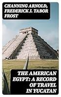 Algopix Similar Product 19 - The American Egypt A Record of Travel