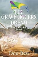 Algopix Similar Product 14 - The Gravediggers Dream Rivers Wild