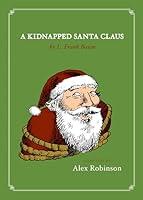 Algopix Similar Product 20 - A Kidnapped Santa Claus