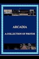 Algopix Similar Product 7 - Arcadia: A Collection of Photos