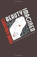 Algopix Similar Product 3 - Beauty Imagined A History of the