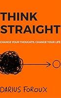 Algopix Similar Product 9 - THINK STRAIGHT Change Your Thoughts