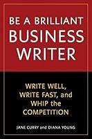 Algopix Similar Product 16 - Be a Brilliant Business Writer Write