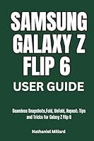 Algopix Similar Product 17 - Samsung Galaxy Z Flip 6 User Guide