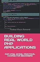 Algopix Similar Product 11 - BUILDING REAL WORLD PHP APPLICATIONS