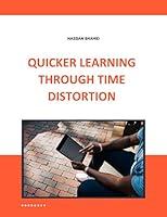 Algopix Similar Product 16 - QUICKER LEARNING THROUGH TIME DISTORTION