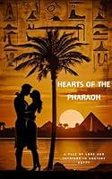 Algopix Similar Product 16 - Hearts of the Pharaoh A Tale of Love