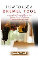 Algopix Similar Product 8 - How To Use A Dremel Tool A Complete