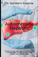 Algopix Similar Product 13 - Autoimmune Hepatitis Unraveling the