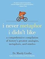 Algopix Similar Product 9 - I Never Metaphor I Didnt Like A