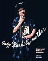 Algopix Similar Product 8 - Andy Warhols Mother The Woman Behind