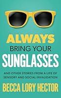 Algopix Similar Product 14 - Always Bring Your Sunglasses And Other