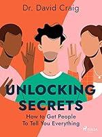 Algopix Similar Product 4 - Unlocking Secrets How to Get People To