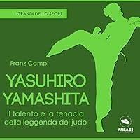 Algopix Similar Product 15 - Yasuhiro Yamashita Il talento e la