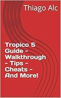 Algopix Similar Product 11 - Tropico 5 Guide  Walkthrough  Tips 