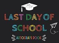 Algopix Similar Product 14 - Last Day of School Autograph Book for