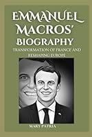Algopix Similar Product 1 - Emmanuel Macrons Biography
