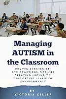 Algopix Similar Product 16 - Managing Autism in the Classroom