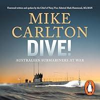 Algopix Similar Product 6 - Dive!: Australian Submariners at War