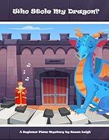 Algopix Similar Product 7 - Who Stole My Dragon A beginner piano