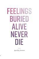 Algopix Similar Product 20 - Feelings Buried Alive Never Die