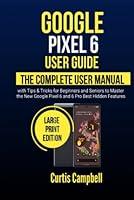 Algopix Similar Product 10 - Google Pixel 6 User Guide The Complete