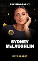 Algopix Similar Product 19 - Sydney McLaughlin The Biography of