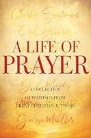 Algopix Similar Product 18 - A Life of Prayer Timeless Christian