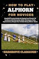 Algopix Similar Product 20 - HOW TO PLAY ALPHORN FOR NOVICES