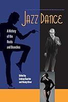 Algopix Similar Product 5 - Jazz Dance A History of the Roots and