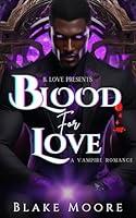 Algopix Similar Product 14 - Blood for Love: A Vampire Romance