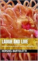 Algopix Similar Product 2 - LAUGH AND LIVE Embracing Humor for