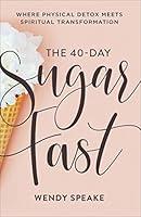 Algopix Similar Product 2 - The 40Day Sugar Fast Where Physical