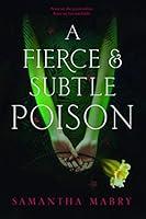 Algopix Similar Product 15 - A Fierce and Subtle Poison