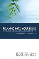 Algopix Similar Product 16 - Relaxing into Your Being The Taoist