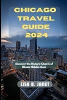 Algopix Similar Product 14 - CHICAGO TRAVEL GUIDE 2024 Discover the