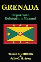 Algopix Similar Product 3 - GRENADA: Expatriate Relocation Manual