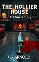 Algopix Similar Product 15 - The Hollier House: Adeline's Story