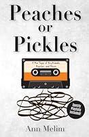 Algopix Similar Product 4 - Peaches or Pickles A Mix Tape of