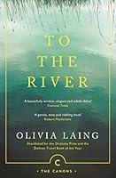Algopix Similar Product 15 - To the River A Journey Beneath the