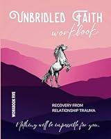 Algopix Similar Product 16 - Unbridled Faith Workbook 5 Recovery