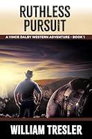 Algopix Similar Product 7 - Ruthless Pursuit A Vince Dalby Western